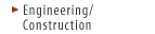 Engineering/Construction